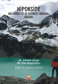 Hipokside Kas Atrofisi ve Serbest Radikal Hasarı