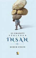 Ey Emaneti Yüklenen İnsan