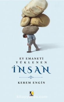 Ey Emaneti Yüklenen İnsan - Kerem Engin