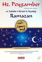 Hz. Peygamber (s.a.v.) ve Sahabe-i Kiram'ın Yaşadığı Ramazan