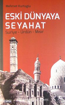 Eski Dünyaya Seyahat & Suriye-Ürdün-Mısır