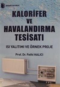 Kalorifer ve Havalandırma Tesisatı & Isı Yalıtımı ve Örnek Proje