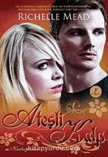 Ateşli Kalp - Richelle Mead