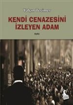 Kendi Cenazesini İzleyen Adam
