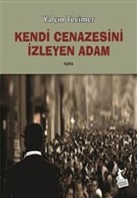 Kendi Cenazesini İzleyen Adam