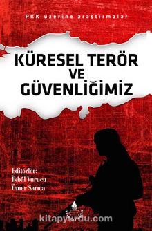 Küresel Terör ve Güvenliğimiz - İkbal Vurucu