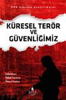 Küresel Terör ve Güvenliğimiz