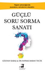 Güçlü Soru Sorma Sanatı