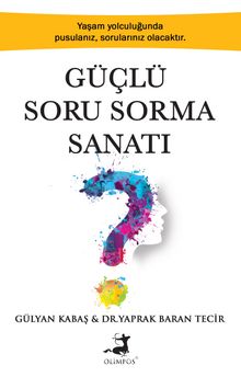 Güçlü Soru Sorma Sanatı - Yaprak Baran Tecir