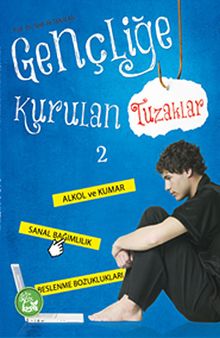 Gençliğe Kurulan Tuzaklar -2