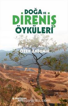 Doğa ve Direniş Öyküleri - Özer Akdemir
