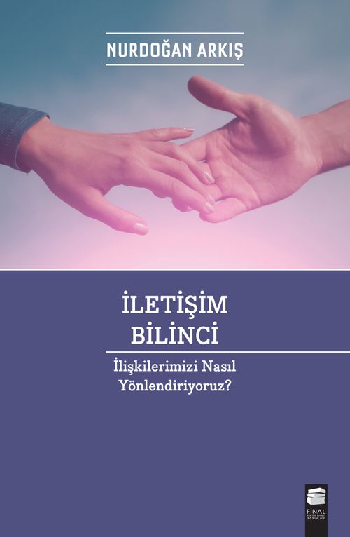 İletişim Bilinci & İlişkilerimizi Nasıl Yönlendiriyoruz?