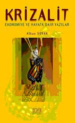 Krizalit & Ekonomiye ve Hayata Dair Yazılar