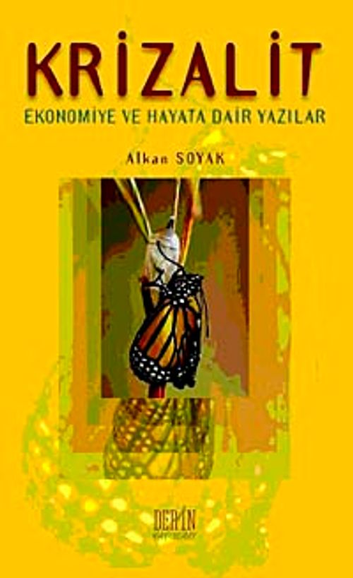 Krizalit & Ekonomiye ve Hayata Dair Yazılar