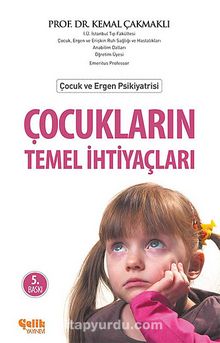 Çocukların Temel İhtiyaçları - Prof. Dr. Kemal Çakmaklı