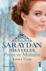 Prens ve Muhafız - Saraydan Hikayeler