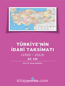 Türkiye'nin İdari Taksimatı (1920-2013) 12.Cilt