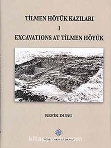 Tilmen Höyük Kazıları I & Excavations at Tilmen Höyük