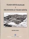 Tilmen Höyük Kazıları I & Excavations at Tilmen Höyük