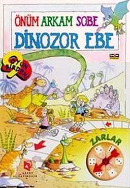 Önüm Arkam Sobe Dinozor Ebe