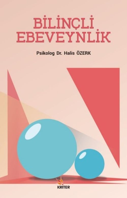 Bilinçli Ebeveynlik & Sağlıklı Çocuk ve Genç Yetiştirmek İçin