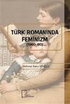 T&uuml;rk Romanında Feminizm (1960-80)
