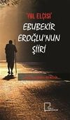 Yol El&ccedil;isi Ebubekir Eroğlu'nun Şiiri