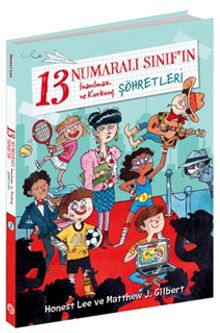 13 Numaralı Sınıf'ın İnanılmaz ve Korkunç Şöhretleri