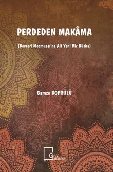 Perdede Makama (Kevseri Mecmuası’na Ait Yeni Bir Nüsha)
