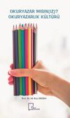 Okuryazar Mısın(Iz)? Okuryazarlık K&uuml;lt&uuml;r&uuml;