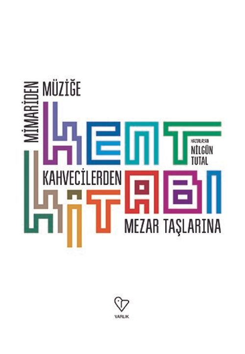 Kent Kitabı & Mimariden Müziğe, Kahvecilerden Mezar Taşlarına