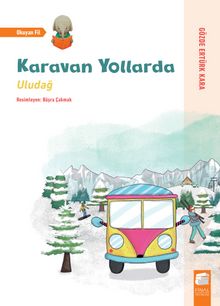 Karavan Yollarda / Uludağ - H. Gözde Ertürk Kara