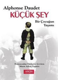 Küçük Şey & Bir Çoçuğun Yaşamı