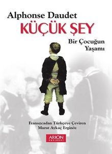 Küçük Şey & Bir Çoçuğun Yaşamı