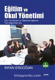 Eğitim ve Okul Yönetimi - Prof. Dr. İrfan Erdoğan