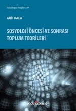 Sosyoloji Öncesi ve Sonrası Toplum Teorileri 