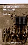 Kapatılmanın Patolojisi & Osmanlı'dan Günümüze Hapishanenin Tarihi