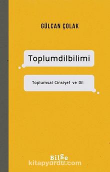 Toplumdilbilimi & Toplumsal Cinsiyet ve Dil - Gülcan Çolak