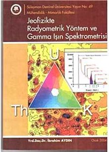 Jeofizikte Radyometrik Yöntem ve Gamma Işın Spektrometresi