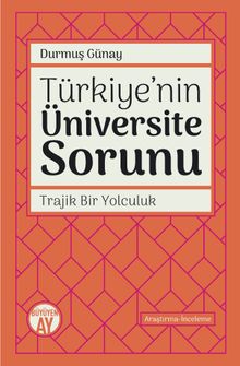 Türkiye'nin Üniversite Sorunu & Trajik Bir Yolculuk