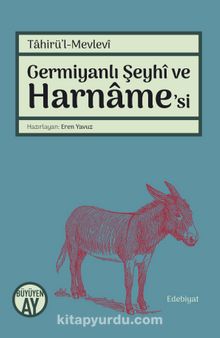 Germiyanlı Şeyhi ve Harname’si - Tahirü'l Mevlevi