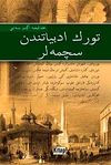 T&uuml;rk Edebiyatından Se&ccedil;meler (Osmanlıca)
