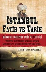 İstanbul Fatih ve Tarih & Bilinmeyen Yönleriyle Fatih ve Fetih Dili