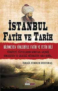 İstanbul Fatih ve Tarih & Bilinmeyen Yönleriyle Fatih ve Fetih Dili