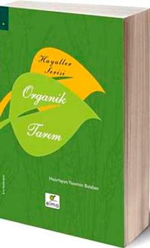 Hayaller Serisi - Organik Tarım