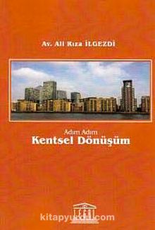 Adım Adım Kentsel Dönüşüm - Av. Ali Rıza İlgezdi