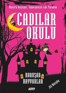 Cadilar Okulu & Konuşan Hayvanlar