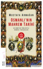 Osmanlı'nın Mahrem Tarihi & Bilinmeyen Yönleriyle Osmanlı Padişahları