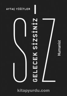 Gelecek SİZsiniz - Aytaç Yiğitler