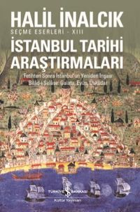 İstanbul Tarihi Araştırmaları / Seçme Eserleri XIII